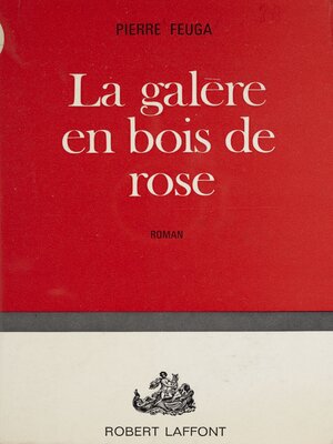 cover image of La galère en bois de rose